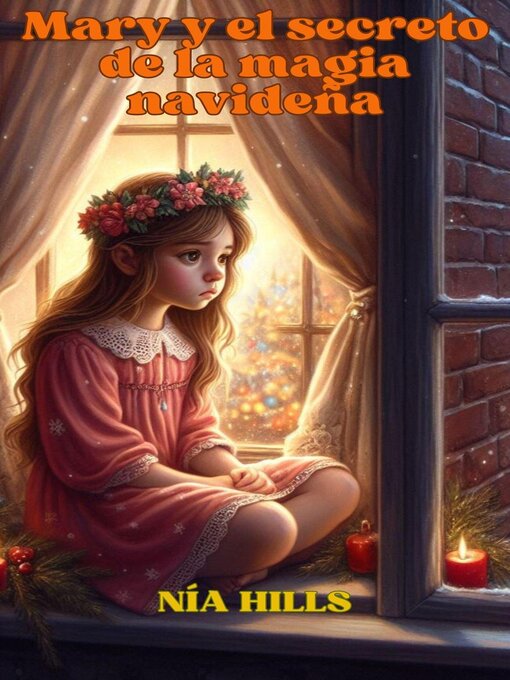 Title details for Mary y el secreto de la magia navideña by Nía Hills - Available